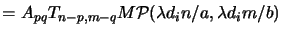 $\displaystyle = A_{pq} T_{n-p,m-q} M\mathcal{P}(\lambda d_in/a,\lambda d_im/b)$