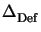 $ \Delta_{\mathrm{Def}}^{}$