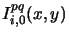 $\displaystyle I^{pq}_{i,0}(x,y)$