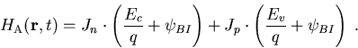 \begin{eqnarray}
H_\mathrm{A}(\vec{r},t)= J_n\cdot \left(\frac{E_c}{q} +\psi_{BI}\right)+J_p\cdot \left(\frac{E_v}{q} +\psi_{BI}\right)\; .
\end{eqnarray}