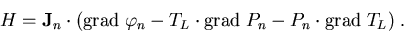 \begin{eqnarray}
H=\vec{J}_n\cdot (\mathrm{grad}\; \varphi_n - T_L\cdot\mathrm{grad}\; P_n - P_n \cdot \mathrm{grad}\; T_L)\; .
\end{eqnarray}