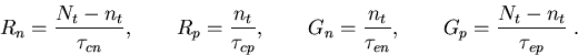 \begin{eqnarray}
R_n=\frac{N_t-n_t}{\tau_{cn}},\qquad R_p=\frac{n_t}{\tau_{cp}},...
 ..._n=\frac{n_t}{\tau_{en}},\qquad G_p=\frac{N_t-n_t}{\tau_{ep}}\; .
\end{eqnarray}