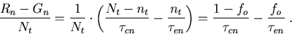 \begin{eqnarray}
\frac{R_n-G_n}{N_t}=\frac{1}{N_t}\cdot\left(\frac{N_t-n_t}{\tau...
 ...au_{en}}\right)=\frac{1-f_o}{\tau_{cn}}-\frac{f_o}{\tau_{en}}\; .
\end{eqnarray}