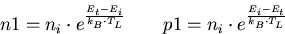 \begin{eqnarray}
n1=n_i\cdot e^{\frac{E_t-E_i}{k_B\cdot T_L}}\qquad p1=n_i\cdot e^{\frac{E_i-E_t}{k_B\cdot T_L}} 
\end{eqnarray}