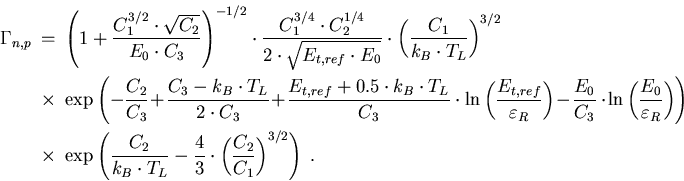 \begin{eqnarray}
\Gamma_{n,p}\!\!&\!\! =\!\! & \!\!\left(1+\frac{C_1^{3/2}\cdot ...
 ...L}-\frac{4}{3}\cdot \left(\frac{C_2}{C_1}\right)^{3/2}\right)\; .
\end{eqnarray}