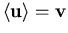 $\langle \vec{u}\rangle = \vec{v}$