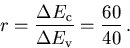 \begin{displaymath}
 r = \frac{\Delta E_{\mathrm{c}}}{\Delta E_{\mathrm{v}}} = \frac{60}{40}\,.
\end{displaymath}