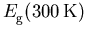 ${E_{\mathrm{g}}^{}}(300\,\mathrm{K})$