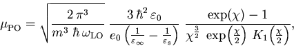 \begin{displaymath}
 \mu_{\mathrm{PO}}^{} = \sqrt{\frac{2\,\pi^3}{{m_{}^{}}^3\;\...
 ...t(\frac{\chi}{2}\right) 
 \,K_1\!\left(\frac{\chi}{2}\right)},
\end{displaymath}