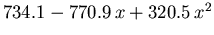 $734.1 - 770.9\,x + 320.5\,x^2$