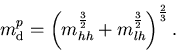 \begin{displaymath}
{m_{\mathrm{d}}^{p}} = \left({m_{hh}^{\frac{3}{2}}}+{m_{lh}^{\frac{3}{2}}}\right)^{\frac{2}{3}}.
\end{displaymath}