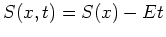 $ S(x,t) = S(x) - Et$