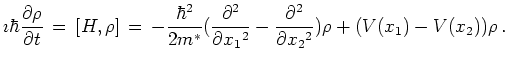 $\displaystyle \imath \hbar \frac{\partial \rho}{\partial t}   =   [ H, \rho ]...
...^2} - \frac{{\partial}^2}{\partial{x_2}^2} ) \rho + (V(x_1) - V(x_2)) \rho   .$