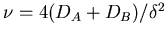 $\nu=4(D_A+D_B) / \delta^2$