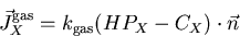 \begin{displaymath}\vec{J}_X^{\mathrm {gas}} = k_{\mathrm {gas}}(HP_{X} - C_{X})\cdot\vec{n}
\end{displaymath}