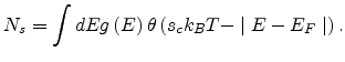 $\displaystyle N_s=\int dE g\left(E\right)\theta\left(s_ck_BT-\mid E-E_F\mid\right).$