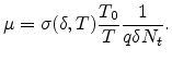 $\displaystyle \mu=\sigma(\delta,T)\frac{T_0}{T}\frac{1}{q\delta N_t}.$