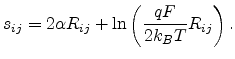 $\displaystyle s_{ij}=2\alpha R_{ij}+\ln\left(\frac{qF}{2k_BT}R_{ij}\right).$