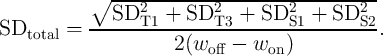            ∘ ----------------------------------
              SD2T1  +  SD2T3 +  SD2S1 +  SD2S2
SDtotal  =  ------------------------------------.
                      2(wo ff -  won )
