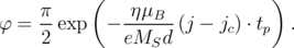            (                   )
     π-        η-μB--
φ =  2 exp   - eMSd  (j - jc) ⋅ tp .
