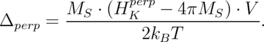                 perp
Δ    =  MS--⋅ (H-K----4πMS--) ⋅ V-.
 perp            2kBT