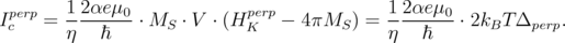 Iperp =  12αe-μ0 ⋅ M  ⋅ V ⋅ (Hperp - 4πM ) = 1-2αeμ0-⋅ 2k T Δ    .
 c      η  ℏ       S        K          S    η   ℏ       B    perp