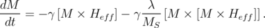 dM--                      -λ--
 dt  = - γ [M  × Heff ] - γ MS [M  ×  [M  × Heff ]].
