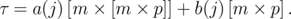 τ = a(j)[m  × [m  × p]] + b(j)[m × p].
