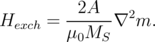          -2A---  2
Hexch =  μ M   ∇ m.
          0  S
