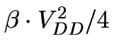 $\beta \cdot V_{DD}^2/4$