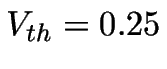 $V_{th}=0.25$