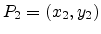 $ P_2=(x_2,y_2)$