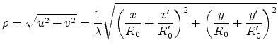 $\displaystyle \rho = \sqrt{u^2+v^2}=\frac{1}{\lambda}\sqrt{\left(\frac{x}{R_0}+\frac{x'}{R'_0}\right)^2+\left(\frac{y}{R_0}+\frac{y'}{R'_0}\right)^2}$