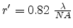 $ r'=0.82 \frac{\lambda}{NA}$