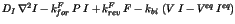 $\displaystyle D_{I}\: \nabla ^{2}I-k^{F}_{for}\: P\: I+k^{F}_{rev}\: F-k_{bi}\: \left( V\: I-V^{eq}\: I^{eq}\right)$