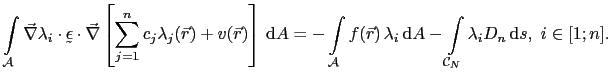 $\displaystyle \int_{\mathcal{A}}\vec{\nabla}\lambda_i\cdot\utilde{\epsilon}\cdo...
...bda_i \mathrm{d}A - \int_{\mathcal{C}_N}\lambda_iD_n \mathrm{d}s, i\in[1;n].$