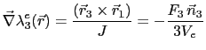 $\displaystyle \vec{\nabla}\lambda^e_3(\vec{r}) = \frac{(\vec{r}_3\times\vec{r}_1)}{J} = - \frac{F_3 \vec{n}_3}{3V_e}$