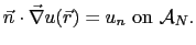 $\displaystyle \vec{n}\cdot\vec{\nabla}u(\vec{r}) = u_n \mathrm{on} \mathcal{A}_N.$