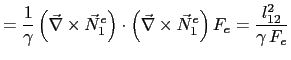 $\displaystyle = \frac{1}{\gamma}\left(\vec{\nabla}\times\vec{N}_1^e\right) \cdot\left(\vec{\nabla}\times\vec{N}_1^e\right)F_e = \frac{l_{12}^2}{\gamma F_e}$