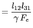 $\displaystyle = \frac{l_{12}l_{31}}{\gamma F_e}$