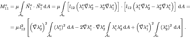 \begin{displaymath}\begin{split}M_{11}^e & = \mu\int_{\mathcal{A}_e}\vec{N}_1^e\...
..._e}\left(\lambda_2^e\right)^2 \mathrm{d}A \right]. \end{split}\end{displaymath}