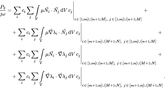 \begin{displaymath}\begin{split}\frac{P_2}{\jmath\omega} & = \left.\sum_ic_i\sum...
... [m+1;n]\cup[M+1;N], j \in [m+1;n]\cup[M+1;N]}. \end{split}\end{displaymath}