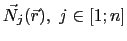 $ \vec{N}_j(\vec{r}),  j\in[1;n]$