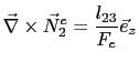 $\displaystyle \vec{\nabla}\times\vec{N}^e_2 = \frac{l_{23}}{F_e}\vec{e}_z$