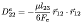 $\displaystyle D_{22}^e= -\frac{\mu{}l_{23}}{6F_e} \vec{r}_{12}\cdot\vec{r}_{12}$