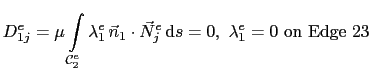 $\displaystyle D_{1j}^e= \mu\int_{\mathcal{C}^e_2}\lambda_1^e \vec{n}_1\cdot\vec{N}_j^e \mathrm{d}s = 0, \lambda_1^e = 0 \mathrm{on Edge} 23$