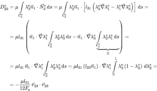\begin{displaymath}\begin{split}D_{23}^e & = \mu\int_{\mathcal{C}^e_2}\lambda_2^...
...{\mu{}l_{31}}{12F_e} \vec{r}_{23}\cdot\vec{r}_{23} \end{split}\end{displaymath}