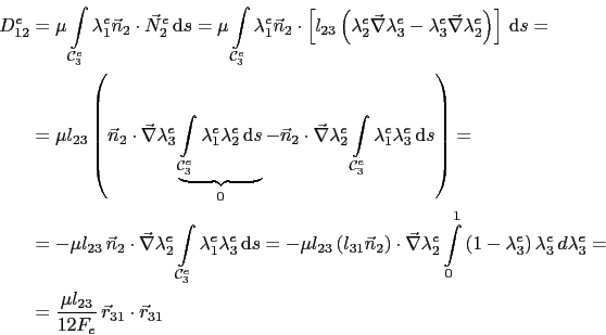 \begin{displaymath}\begin{split}D_{12}^e & = \mu\int_{\mathcal{C}^e_3}\lambda_1^...
...{\mu{}l_{23}}{12F_e} \vec{r}_{31}\cdot\vec{r}_{31} \end{split}\end{displaymath}