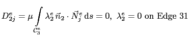 $\displaystyle D_{2j}^e= \mu\int_{\mathcal{C}^e_3}\lambda_2^e \vec{n}_2\cdot\vec{N}_j^e \mathrm{d}s = 0, \lambda_2^e = 0 \mathrm{on Edge} 31$