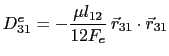 $\displaystyle D_{31}^e = -\frac{\mu{}l_{12}}{12F_e} \vec{r}_{31}\cdot\vec{r}_{31}$